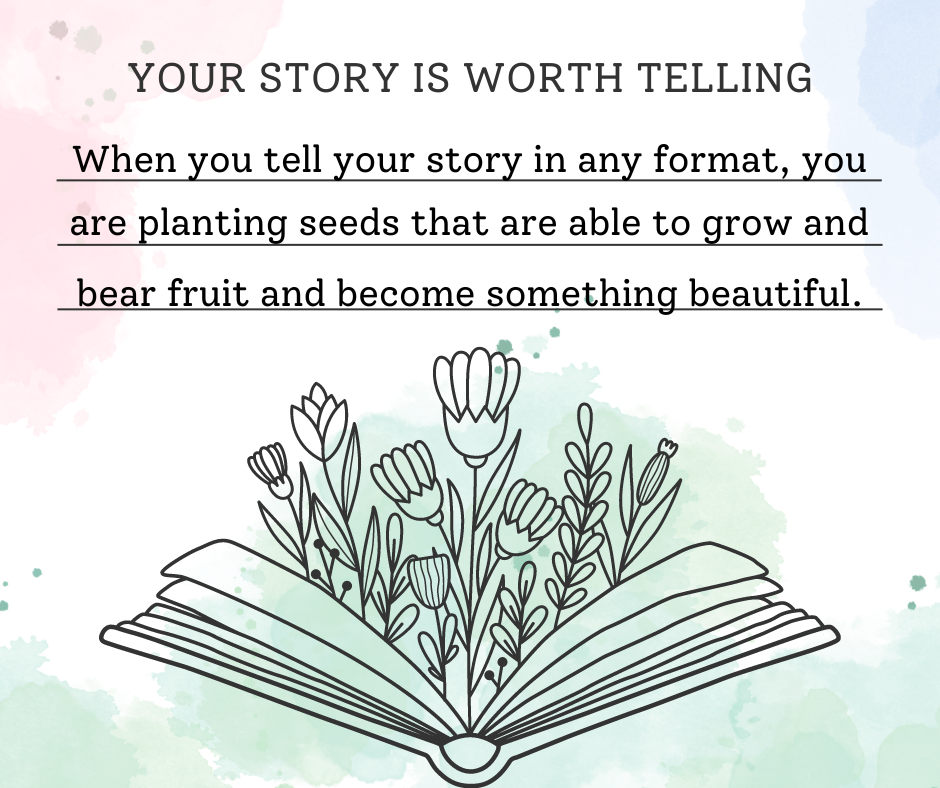Your story is worth telling.