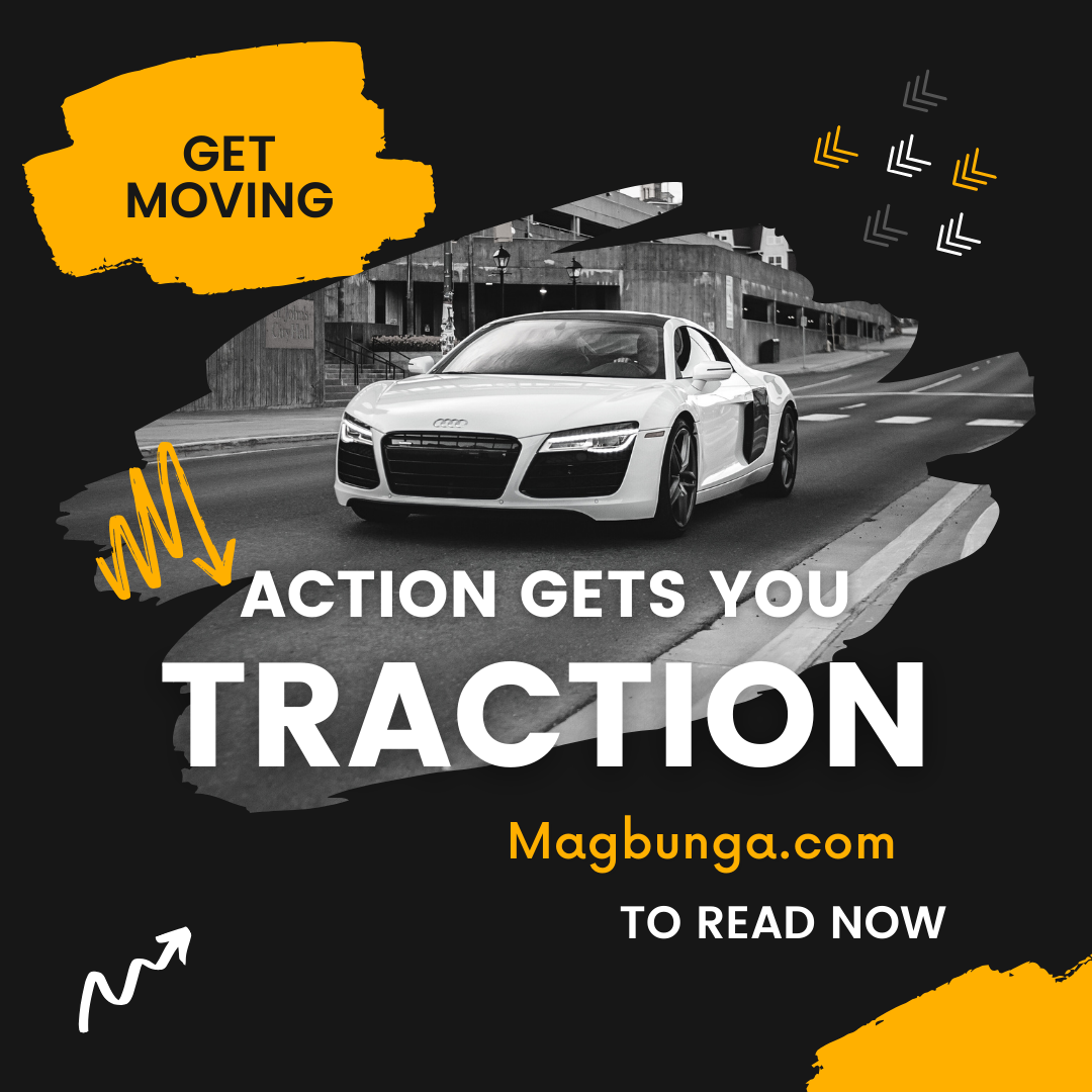 Action gets you traction