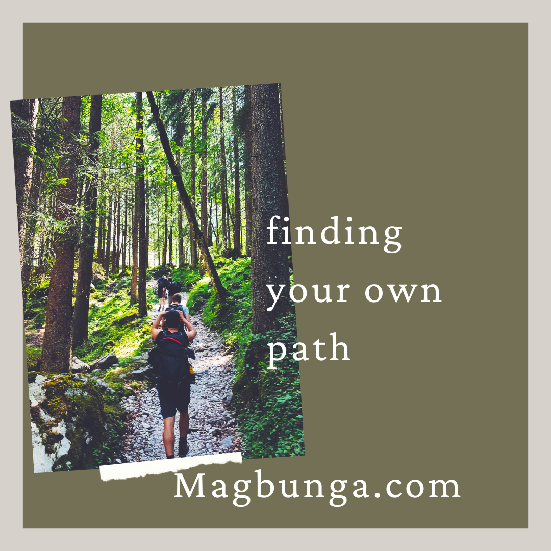 Finding your own path